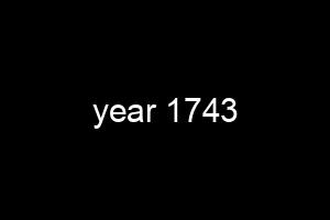 year 1743